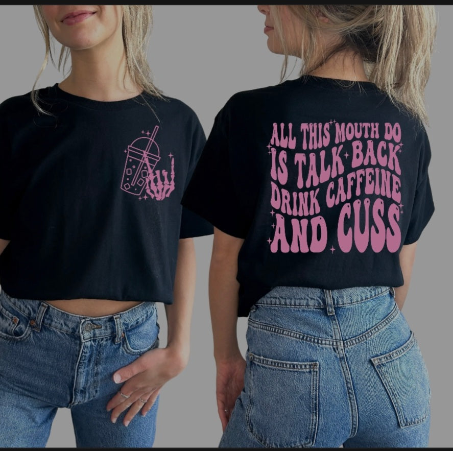 Talk back, drink, cuss